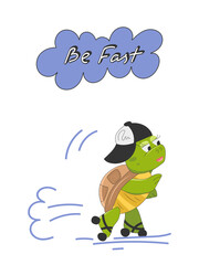 Be fast. A cute turtle in a cap is rollerblading. Vector illustration in cartoon style. Design for postcard, poster or banner