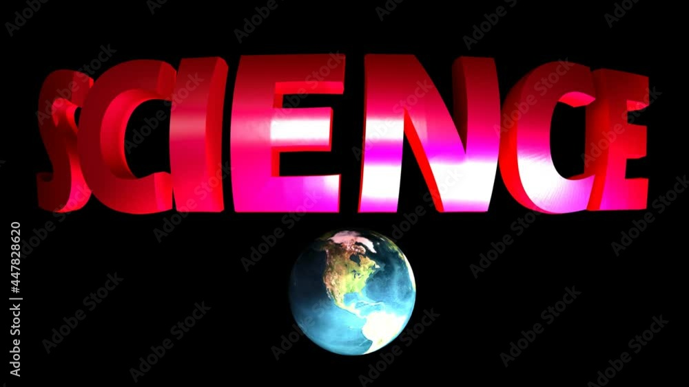 Poster The write SCIENCE on black background with rotating planet Earth - 3D rendering - Maps of Earth from NASA