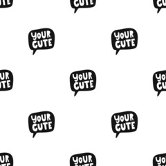 Seamless pattern with handwritten text You're cute. A set of stickers, white letters on a black background