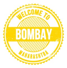 WELCOME TO BOMBAY - MAHARASHTRA, words written on yellow stamp