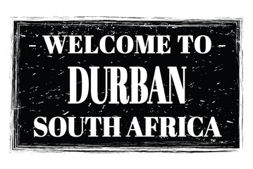 WELCOME TO DURBAN - SOUTH AFRICA, words written on black stamp