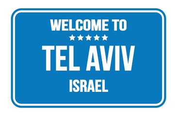 WELCOME TO TEL AVIV - ISRAEL, words written on light blue street sign stamp