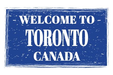 WELCOME TO TORONTO - CANADA, words written on blue stamp