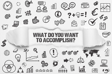 What do you want to accomplish?