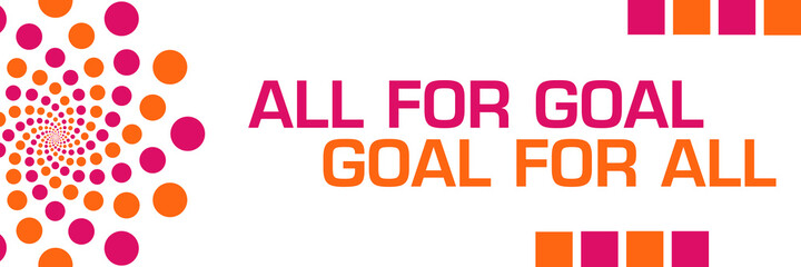 All For Goal Goal For All Pink Orange Dots Horizontal

