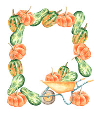 Harvest pumpkin watercolor frame. Thanksgiving. Orange, yellow, green pumpkin. Wheelbarrow of pumpkins. The frame is isolated. Farm. Agriculture. Vegetable. For printing on card, invitation, logo