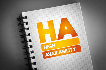 HA - High Availability acronym on notepad, technology concept background