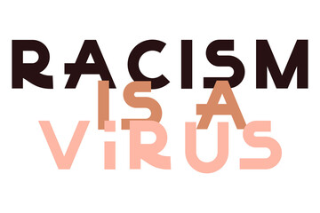 Racism is a virus lettering, typography