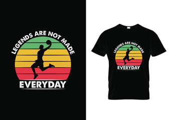 Eye-catching basketball Retro T-shirt design with a message Legends Are Not Made Everyday. Rounded retro tee graphic contains a basketball player Typography, T-shirt graphics, print, sticker