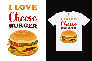 I Love Cheese Burger T-Shirt Design