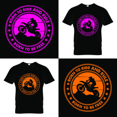 Motorbike Rider Sticker T-shirt Design With A Message Born To Ride And Rule, Born To Be Free. Rounded tee graphic contains an Off-Road Motor biker in Mountain. Pink and vivid orange T-shirt Typography