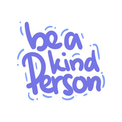 be a kind person quote text typography design graphic vector illustration