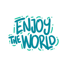 enjoy the world happy quote text typography design graphic vector illustration