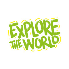 explore the world adventure quote text typography design graphic vector illustration