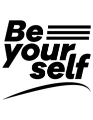 Be yourself t-shirt design