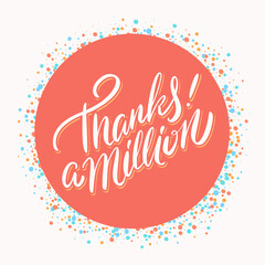 Thanks a million. Thank you vector lettering card.