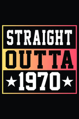 Straight Outta 1970 T-shirt Design