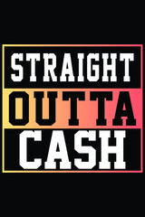 Naklejka na ściany i meble Straight Outta Cash T-shirt Design