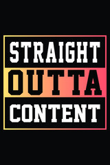 Straight Outta Content T-shirt Design