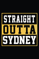 Straight Outta Sedney T-shirt Design