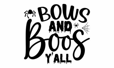 bows and boos y'all, Halloween poster, Design for greeting card, party invitation, banner, postcard, Vector illustration,  Halloween invitation and greeting