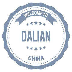 WELCOME TO DALIAN - CHINA, words written on gray stamp