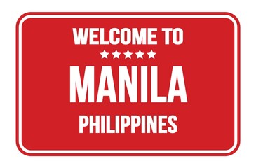 WELCOME TO MANILA - PHILIPPINES, words written on red street sign stamp
