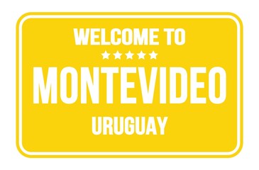 WELCOME TO MONTEVIDEO - URUGUAY, words written on yellow street sign stamp