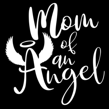 mom of an angel on black background inspirational quotes,lettering design