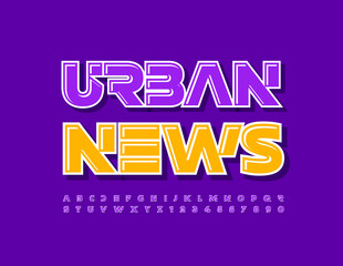 Vector trendy Sign Urban News. Original Bright Font. Creative Alphabet Letters and Numbers set