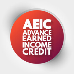 AEIC - Advance Earned Income Credit acronym, business concept background