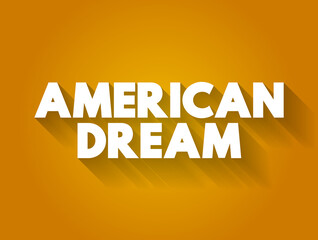 American dream text quote, concept background