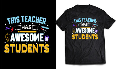 This Teacher has awesome Students - Teacher T-shirt Design