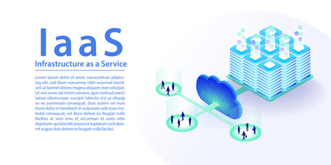 IaaS infrastructure as a service cloud computing concept. 3d isometric vector illustration as horizontal banner. IT infrastructure connected via the cloud.