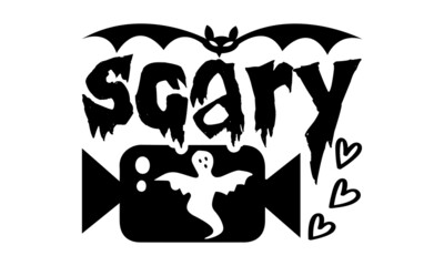 scary - Halloween t shirt design, Hand drawn lettering phrase, Calligraphy t shirt design, svg Files for Cutting Cricut and Silhouette, card, flyer, EPS 10