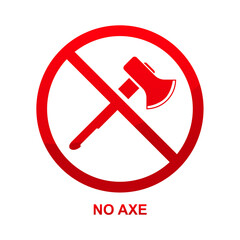 No axe sign isolated on white background vector illustration.