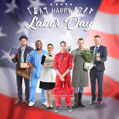Many people of different professions and text HAPPY LABOR DAY against flag of USA