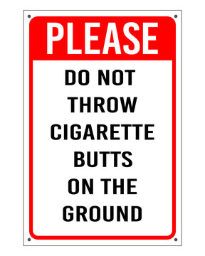 Do not throw cigarette butts on the ground sign