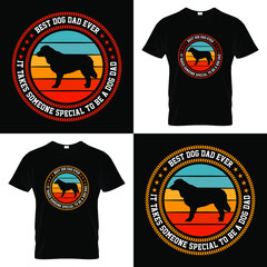 Best Dog Dad Ever Slogan with dog vector art t-shirt, lettering design, t-shirt design, poster, dog t-shirt typography with a message it takes someone special to be a dog dad, sticker