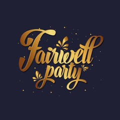 Obraz na płótnie Canvas Farewell party lettering t shirt design, farewell gold custom lettering typography