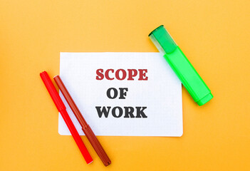 Notes with the word Scope of work and markers. Business operations, tasks and settings. Bill of quantities concept