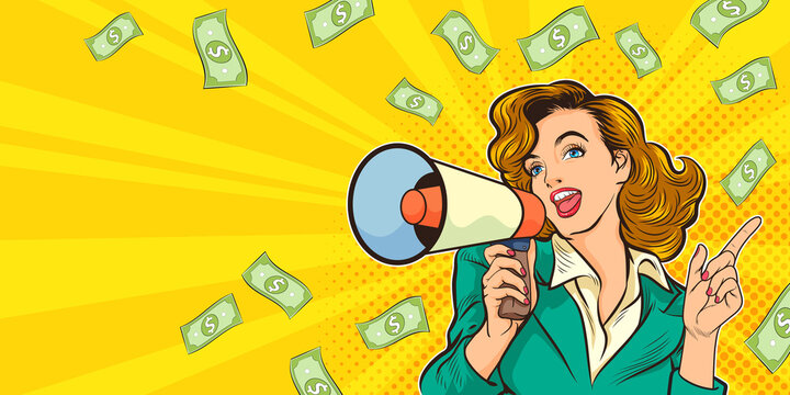 Pop Art Beautiful Woman With Megaphone And Money
