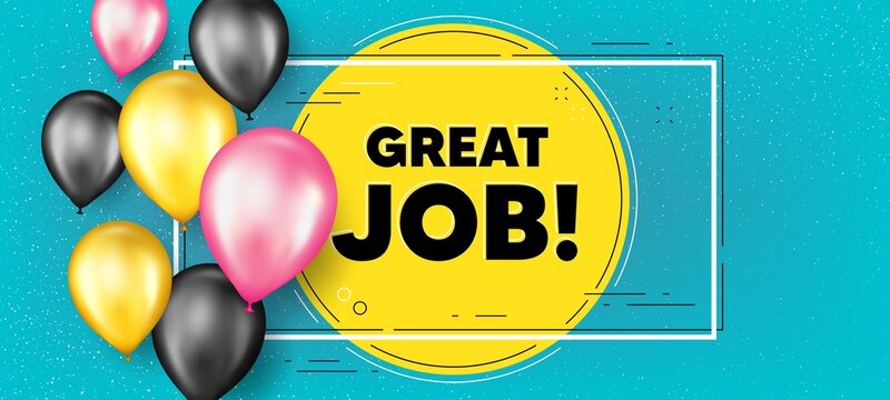 Great job text. Balloons frame promotion banner. Recruitment agency sign. Hire employees symbol. Great job text frame background. Party balloons banner. Vector