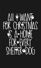 All i want for christmas is a home for every shelter dog