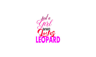 just a girl who loves leopard