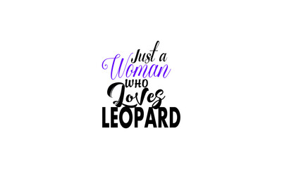 just a woman who loves leopard