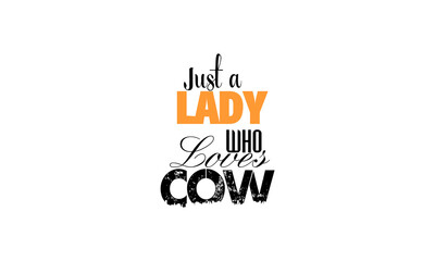 just a lady who loves cow