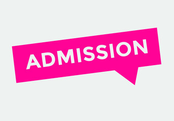 admission text button. web button. sign icon label