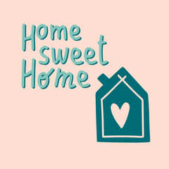 'Home Sweet Home' handwritten quote with simple house and heart in retro vintage style on light background. Vector illustration for typography poster, card, label, brochure, flyer, page, banner design