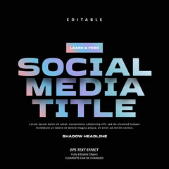 Social Media Title hologram text effect editable premium vector
